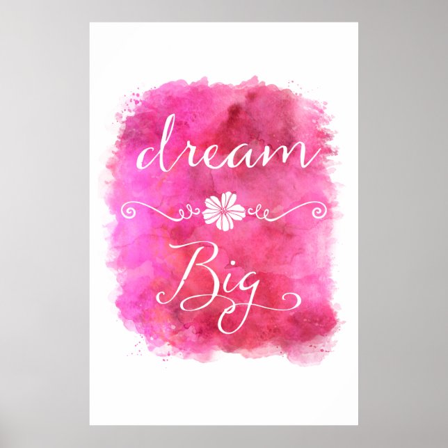 Rosa Dream Big Inspirational Watercolor Quote Poster (Framsidan)