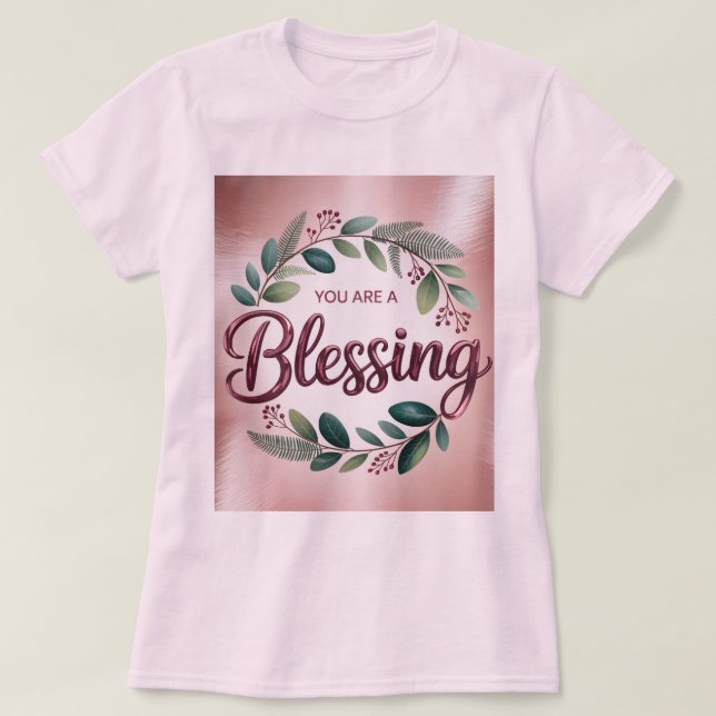 Rosa Du Är En Välsignelse T-Shirt (Design framsida)