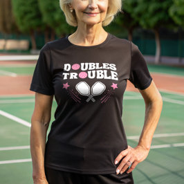 Rosa Dubblas Trouble Pickleball Partner Tournament T Shirt