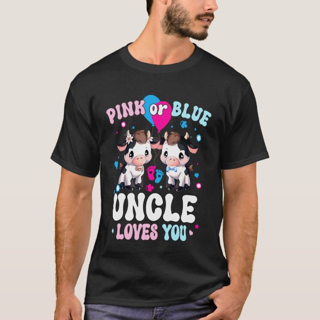 Rosa eller blå farbror älskar dig Ko Könsbestämnin T Shirt (Framsida)