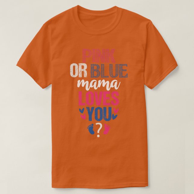 Rosa eller blå mamma kärlek du 1 t shirt (Design framsida)