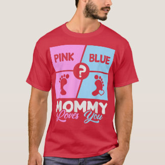 Rosa eller Blå Mamma Kärlek Du Baby Gender visar M T Shirt