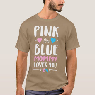 Rosa eller Blå Mamma Kärlek Du Cute Gender Reveal  T Shirt
