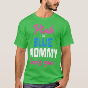 Rosa eller blå Mamma Kärlek du framtida Mamma Gend T Shirt