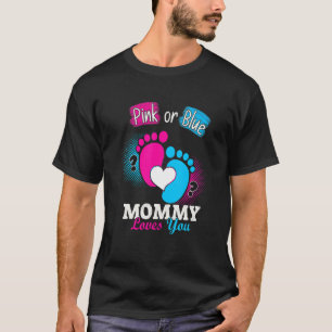 Rosa eller Blå Mamma Kärlek som du Gender Visa Bab T Shirt
