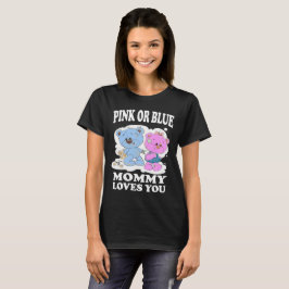 Rosa eller Blå Mamma-Kärlek som du Gender Visa Lev T Shirt
