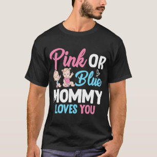 Rosa eller blå Mamma-Kärlek som du Gender Visa nou T Shirt