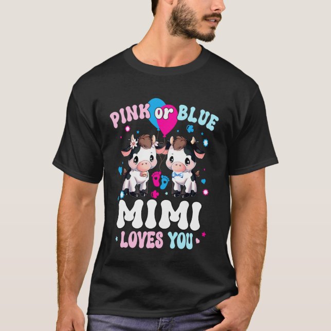 Rosa eller Blå Mimi Älskar Dig Ko Könsbestämning B T Shirt (Framsida)