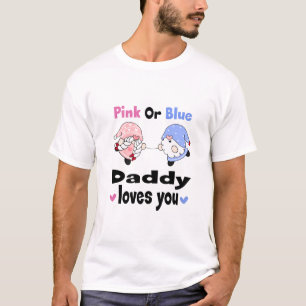 Rosa eller blå - pappa Kärlek dig! Baby Gender Rev T Shirt