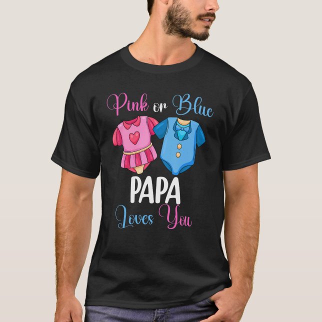 Rosa eller Blå Pappa Kärlek Du Gender Visa Baby Sh T Shirt (Framsida)