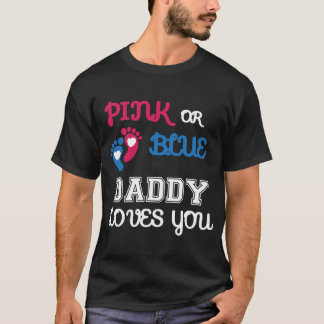 Rosa eller Blå pappa Kärlek du, gender visar skjor T Shirt