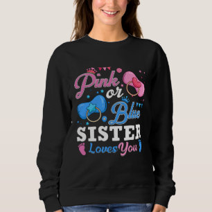 Rosa eller blå syster älskar dig Baby Könsbestämni T Shirt