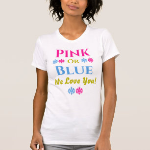Rosa eller blå, vi Kärlek dig! Gender Reveal T-Shi T Shirt