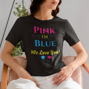 Rosa eller blå, vi Kärlek dig! Gender Reveal T Shirt