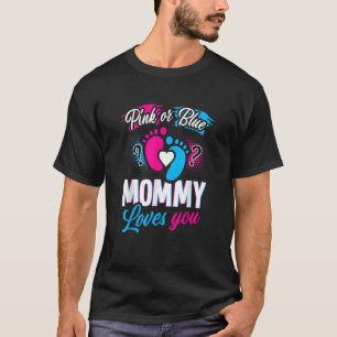Rosa eller blått Mamma Kärlek Du kan visa Pa för B T Shirt