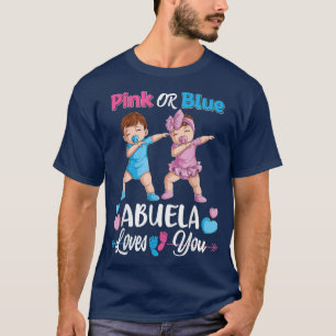 Rosa eller Blue Abuela Kärlek You Baby Gender Reve T Shirt