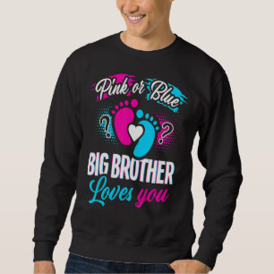 Rosa eller Blue Big Brother Kärlek du Baby Gender  Lång Ärmad Tröja