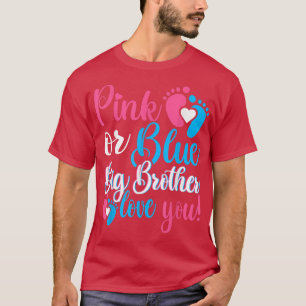 Rosa eller Blue Big Brother Kärlek du Gender Revea T Shirt