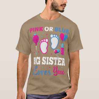 Rosa eller Blue Big Sister Kärlek You Baby Gender  T Shirt