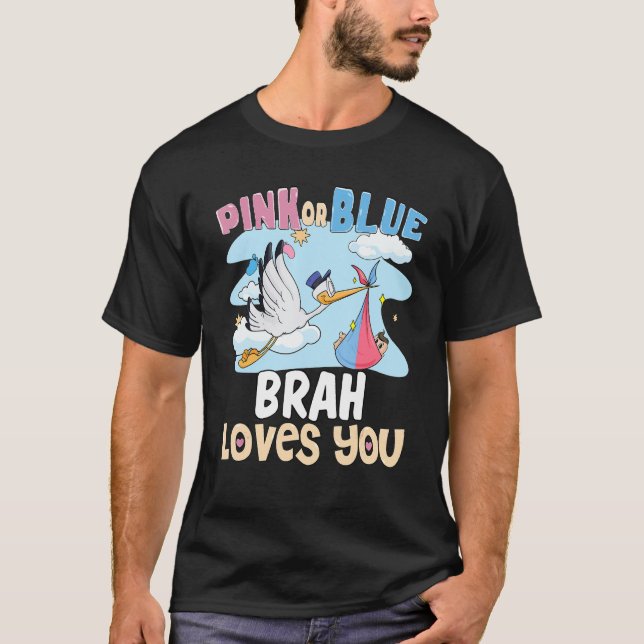 Rosa eller Blue Brah Kärlek... Bästa broder någons T Shirt (Framsida)