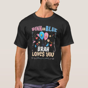 Rosa eller Blue Brah Kärlek... Bästa broder någons T Shirt