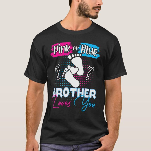 Rosa eller Blue Brother Kärlek Din Gravid Gender R T Shirt (Framsida)