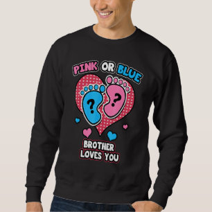 Rosa eller Blue Brother Kärlek du Gender Reveal An Lång Ärmad Tröja