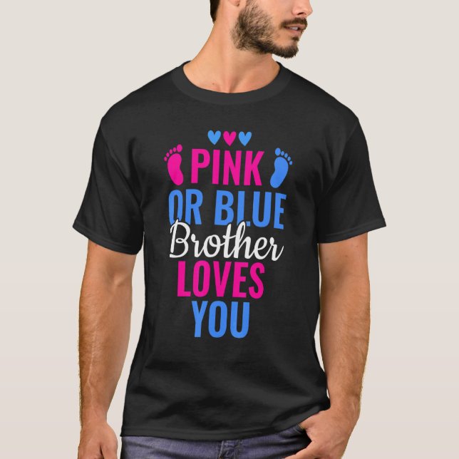 Rosa eller Blue Brother Kärlek Du Gender Upptäck 3 T Shirt (Framsida)