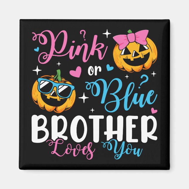 Rosa eller Blue Brother Kärlek du pumpkin Baby Squ Magnet (Framsidan)