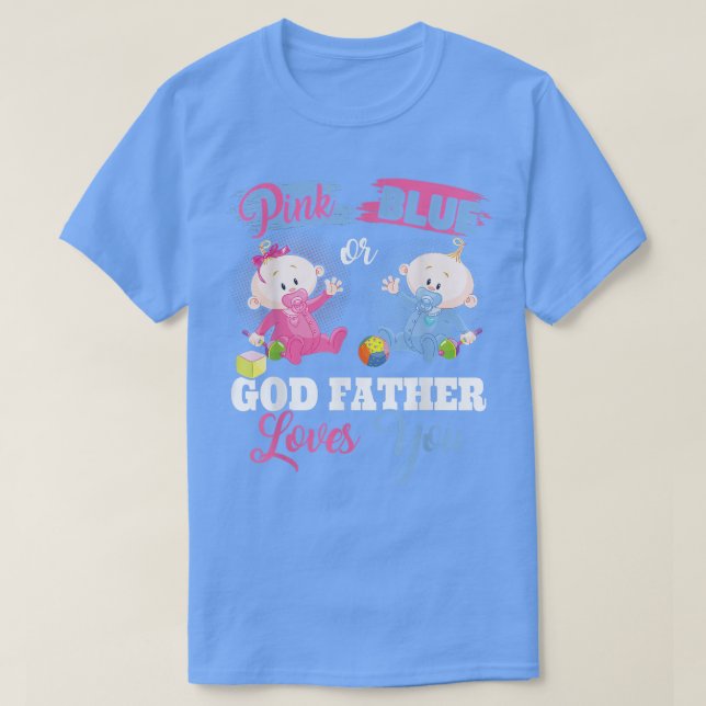 Rosa eller Blue God Far Kärlek Du Gender Uppvisnin T Shirt (Design framsida)