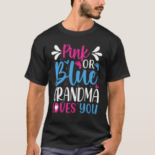 Rosa eller Blue Grandma Kärlek You Gender Reveal A T Shirt