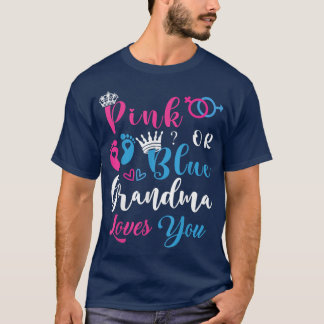 Rosa eller Blue Grandma Kärlek You Gender Reveal ( T Shirt