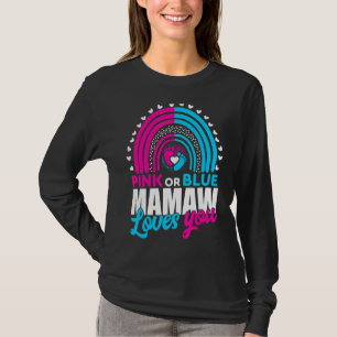 Rosa eller Blue Grandma Mamaw Kärlek Du Gender Vis T Shirt