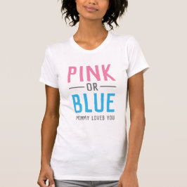 Rosa eller Blue Mamma Kärlek You Baby Gender Revea T Shirt