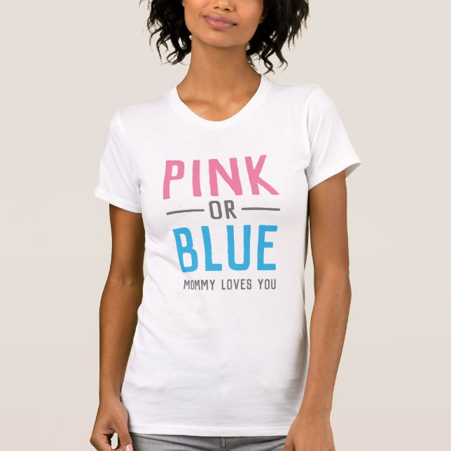Rosa eller Blue Mamma Kärlek You Baby Gender Revea T Shirt (Framsida)