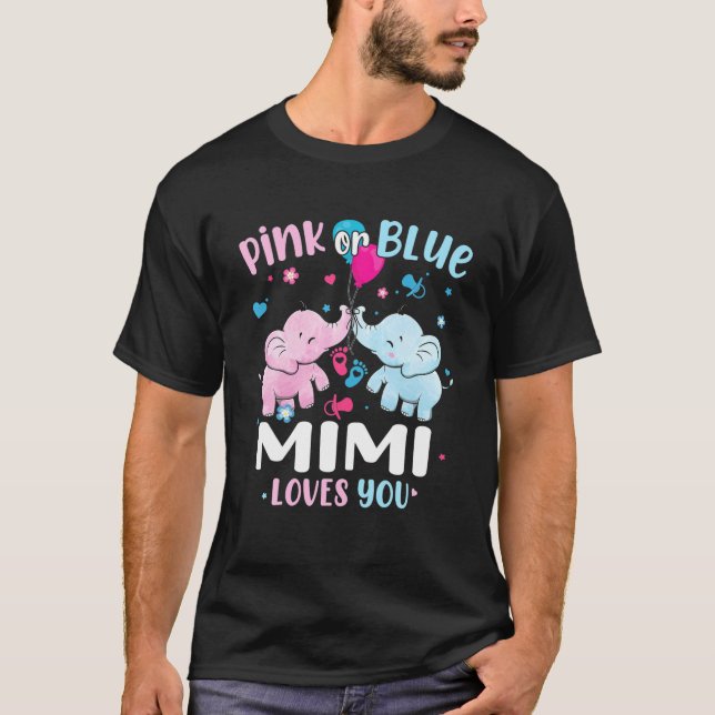 Rosa eller Blue Mimi Kärlek Du Gender att visa ele T Shirt (Framsida)