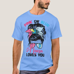 Rosa eller Blue Nana Kärlek Du Messy Bun Gender Re T Shirt