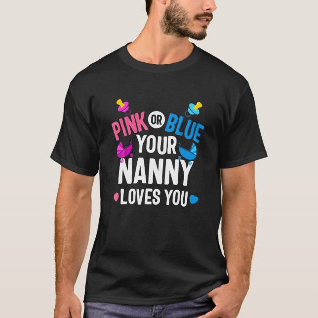Rosa eller Blue Nanny Kärlek Du Gender Visa Mor' T Shirt (Framsida)
