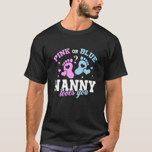 Rosa eller Blue Nanny Kärlek You Baby Gender Visa T Shirt