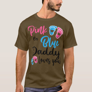 Rosa eller Blue Pappa Kärlek Du Gender Visa kvinno T Shirt