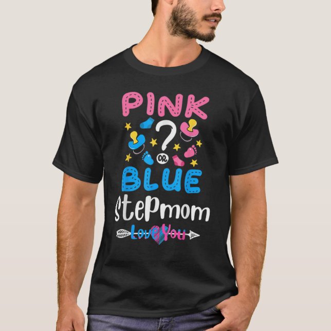 Rosa eller Blue Stepmamma Kärlek Du Gender Visa Ba T Shirt (Framsida)