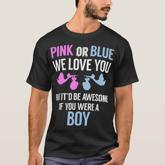 Rosa eller Blue Vi Kärlek dig... - Lustigt Gender T Shirt (Framsida)