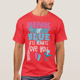 Rosa eller Blue Vi Kärlekar alltid din Gender för T Shirt