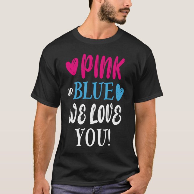 Rosa eller Blue We Kärlek You Gender Reveal T Shirt (Framsida)