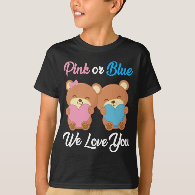 Rosa eller Blue We Kärlek You Nalle - Gender Revea T Shirt (Framsida)
