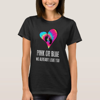 Rosa eller Blue We redan Kärlek You Gender Reveal T Shirt