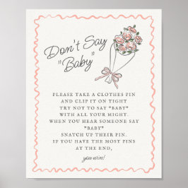 Rosa Flower Market Fresh Blommigt säger inte Baby  Poster
