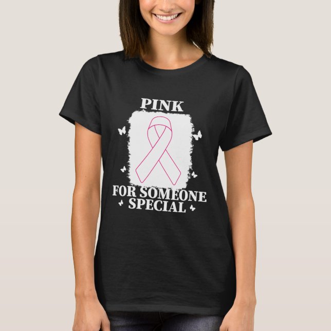 Rosa för någon Speciell bröstcancer världscancer T Shirt (Framsida)