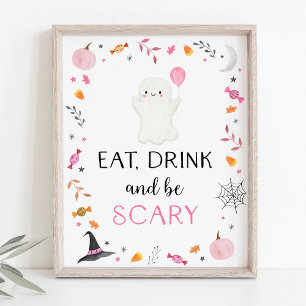 Rosa Ghost Halloween Eat Drink be Scary Party Sign Poster
