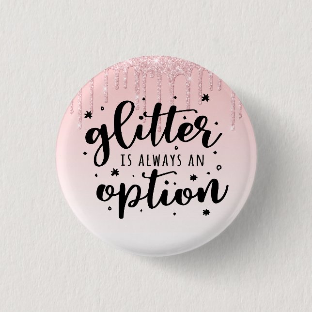 Rosa glitter som droppar/Glitter är alltid ett alt Knapp (Framsida)